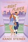 The Right Player by Kandi Steiner