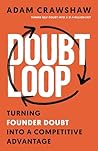 The Doubt Loop: T...