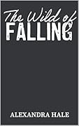 The Wild of Falling