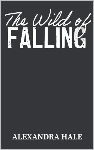 The Wild of Falling (Blackstone Falls #6)