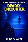 DEADLY ENCOUNTER:...