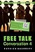 Free Talk Conversation 4