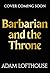 Barbarian and the Throne (S...
