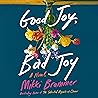 Good Joy, Bad Joy...