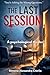 The Last Session