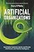 Artificial Organizations: Build Better Judgment, Speed, and Results with Human and Machine Intelligence
