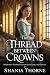 The Thread Between Crowns by Shania Thorne The Thread Between Crowns by Shania Thorne