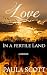 Love in a Fertile Land: A M...