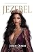 Jezebel: An Epic of Power, ...