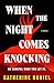 When the Night Comes Knocking by Katherine Daniel