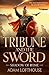 Tribune and the Sword