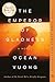 The Emperor of Gladness by Ocean Vuong