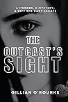 The Outcast's Sight: A haunting and atmospheric paranormal mystery and romance.
