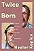 Twice Born: Finding My Fath...