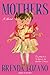 Mothers: A Novel