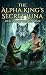 The Alpha King’s Secret Luna：Healing My Broken Mate（Book 1） by Amelia Anderson