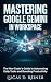 Mastering Google Gemini in Workspace by Lucas D. Reiner