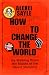 How I've Tried to Change the World: By Walking Down the Middle of the Street Shouting