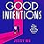 Good Intentions by Jessy Wu