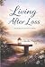 Living after Loss: The Jour...