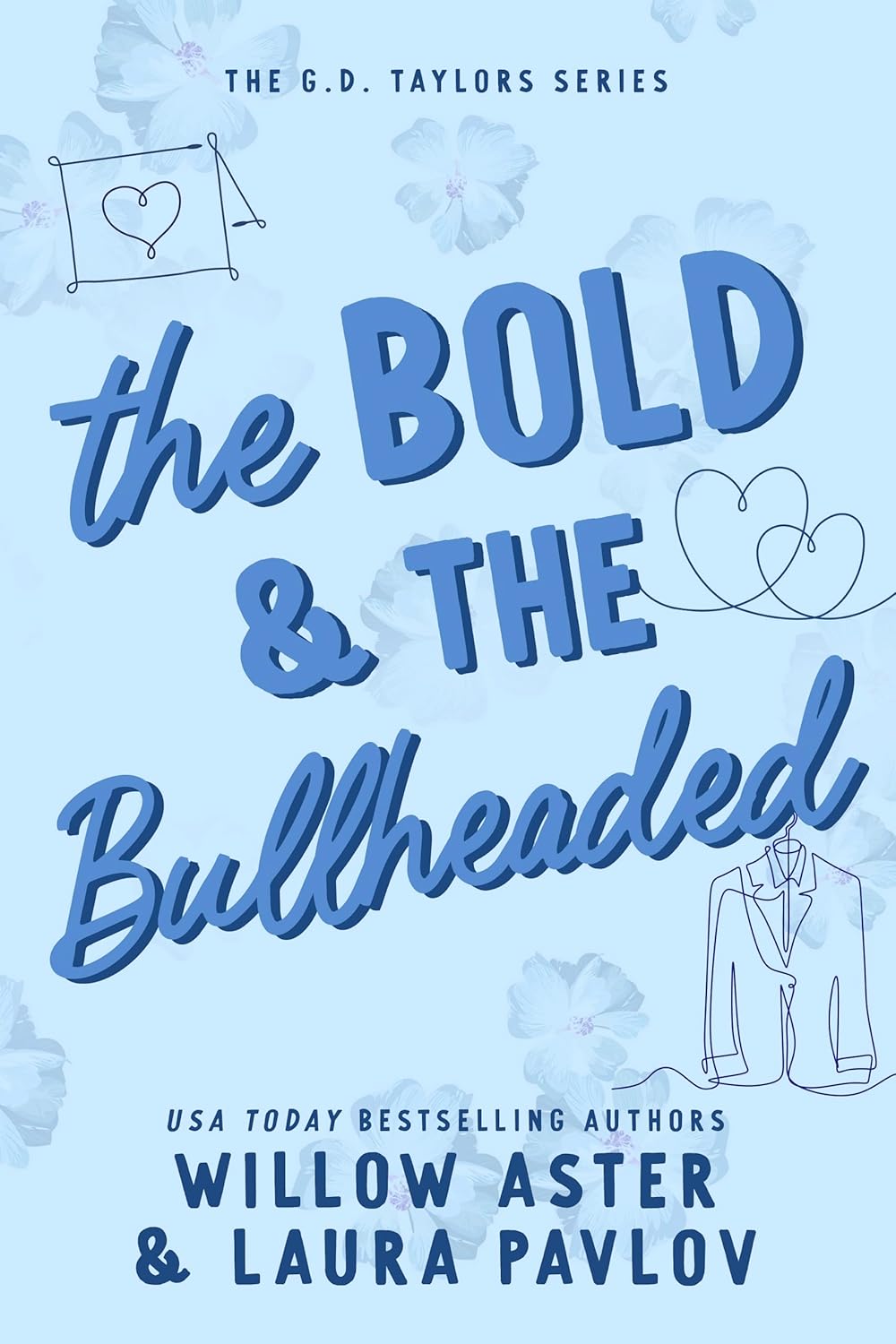 The Bold and the Bullheaded (The G.D. Taylors, #2)