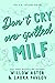 Don't Cry Over Spilled MILF by Willow Aster