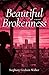 Beautiful Brokenness