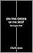 On the Order of the Self: T...