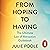 From Hoping to Having: How ...