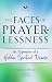 The Faces of Prayerlessness...