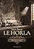 Le Horla by Paul Brizzi