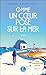 Comme un cœur posé sur la mer