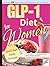 GLP-1 Diet for Women: The C...