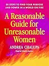 A Reasonable Guide for Unreasonable Women: 20 Steps to Find Your Purpose and Power in a World On Fire