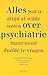 Alles wat u altijd al wilde weten over de psychiatrie maar nooit durfde te vragen