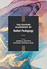 The Oxford Handbook of Ballet Pedagogy