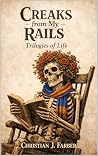 Creaks from My Rails by Christian Farber