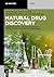 Natural Drug Discovery: Pharmacognosy and Phytochemistry for Bioactive Therapeutic Compounds (De Gruyter STEM)