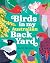 Birds in my Australian Back Yard by Sarah Epstein Birds in my Australian Back Yard by Sarah Epstein