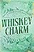 Whiskey Charm (Foster House #3)