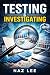 Testing & investigating