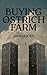 Buying The Ostrich Farm by Jack  Moody