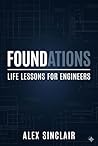 Foundations: Life Lessons for Engineers