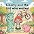 Liberty and the Girl who wa...