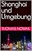 Shanghai und Umgebung by Thomas Nowak
