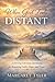 When God Feels Distant: A 40-Day Christian Devotional for Renewing Faith, Hope, and Trust (Healing Through Christ Devotionals)