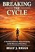 Breaking the Cycle: A True ...