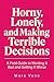 Horny, Lonely, and Making T...