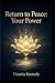 Return to Peace: Your Power