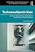Technosubjectivities: Human, Cyborg, Robot and Avatar in Contemporary Psychoanalysis (The International Psychoanalytical Association Current Challenges in Psychoanalysis)